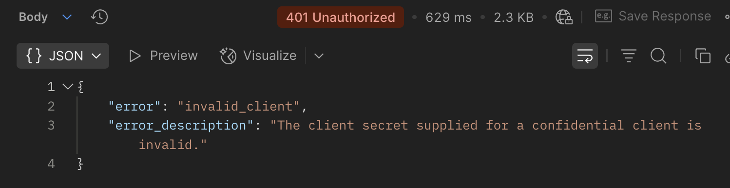 Just one example of secrets getting rotated and nobody updated postman 401 Unauthorized - The client secret supplied for a confidential client is invalid